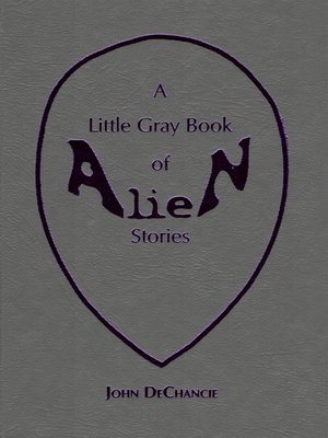 cover image of A Little Gray Book of Alien Stories